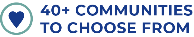 40+ Communities to choose from